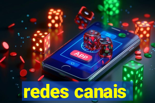 redes canais